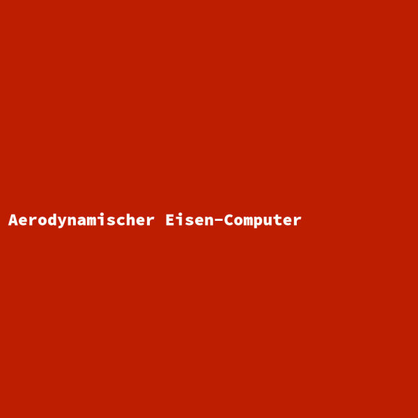 Aerodynamischer Eisen-Computer