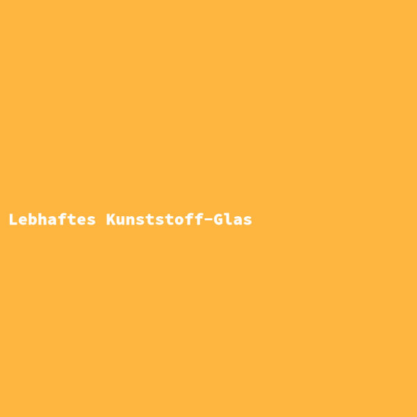 Lebhaftes Kunststoff-Glas