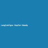 Langlebiges Kupfer-Handy