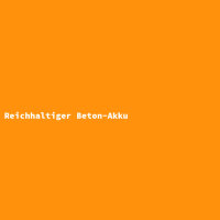 Reichhaltiger Beton-Akku