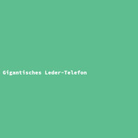 Gigantisches Leder-Telefon