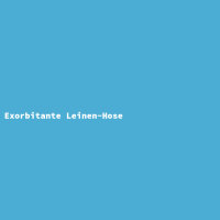 Exorbitante Leinen-Hose
