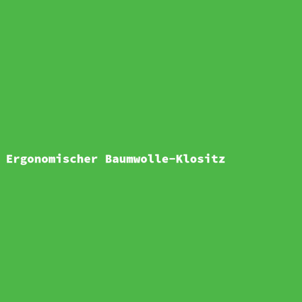 Ergonomischer Baumwolle-Klositz