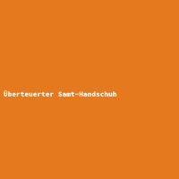 Überteuerter Samt-Handschuh